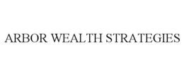 ARBOR WEALTH STRATEGIES trademark