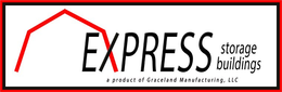 EXPRESS STORAGE BUILDINGS A PRODUCT OF GRACELAND MANUFACTURING, LLC trademark