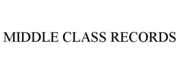 MIDDLE CLASS RECORDS trademark