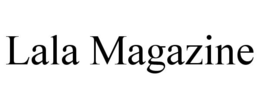 LALA MAGAZINE trademark