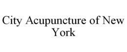 CITY ACUPUNCTURE OF NEW YORK trademark