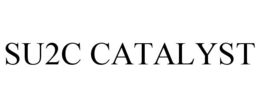 SU2C CATALYST trademark