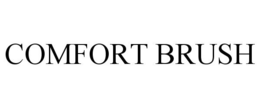 COMFORT BRUSH trademark