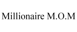 MILLIONAIRE M.O.M trademark