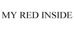 MY RED INSIDE trademark