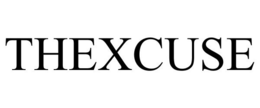 THEXCUSE trademark