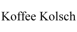 KOFFEE KOLSCH trademark