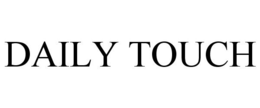 DAILY TOUCH trademark