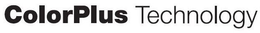 COLORPLUS TECHNOLOGY trademark