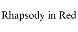 RHAPSODY IN RED trademark