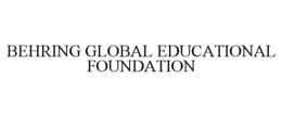 BEHRING GLOBAL EDUCATIONAL FOUNDATION trademark