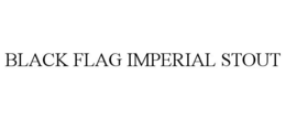 BLACK FLAG IMPERIAL STOUT trademark