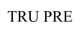 TRU PRE trademark