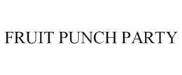 FRUIT PUNCH PARTY trademark