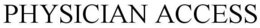PHYSICIAN ACCESS trademark