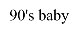 90'S BABY trademark