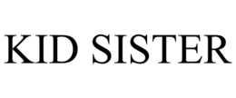 KID SISTER trademark
