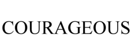 COURAGEOUS trademark