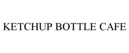 KETCHUP BOTTLE CAFE trademark