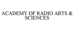 ACADEMY OF RADIO ARTS & SCIENCES trademark