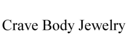 CRAVE BODY JEWELRY trademark