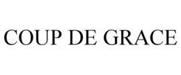 COUP DE GRACE trademark