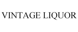 VINTAGE LIQUOR trademark