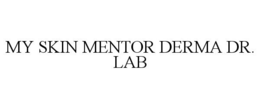 MY SKIN MENTOR DERMA DR. LAB trademark
