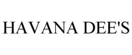 HAVANA DEE'S trademark