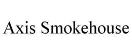 AXIS SMOKEHOUSE trademark