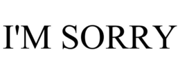 I'M SORRY trademark