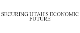 SECURING UTAH'S ECONOMIC FUTURE trademark
