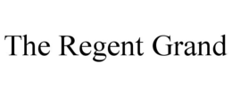THE REGENT GRAND trademark