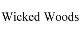 WICKED WOODS trademark