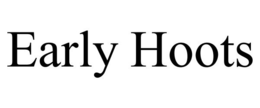 EARLY HOOTS trademark