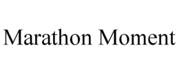 MARATHON MOMENT trademark