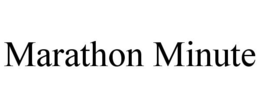 MARATHON MINUTE trademark