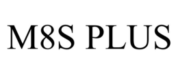 M8S PLUS trademark