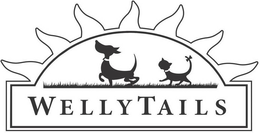 WELLYTAILS trademark