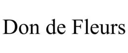 DON DE FLEURS trademark