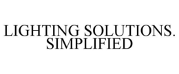 LIGHTING SOLUTIONS. SIMPLIFIED trademark