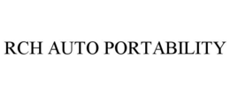 RCH AUTO PORTABILITY trademark