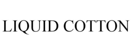 LIQUID COTTON trademark