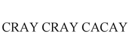CRAY CRAY CACAY trademark