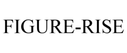 FIGURE-RISE trademark
