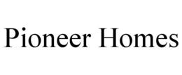 PIONEER HOMES trademark