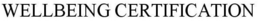 WELLBEING CERTIFICATION trademark