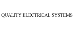 QUALITY ELECTRICAL SYSTEMS trademark