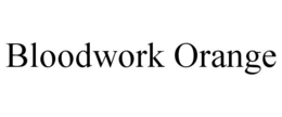 BLOODWORK ORANGE trademark