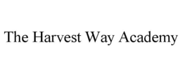 THE HARVEST WAY ACADEMY trademark